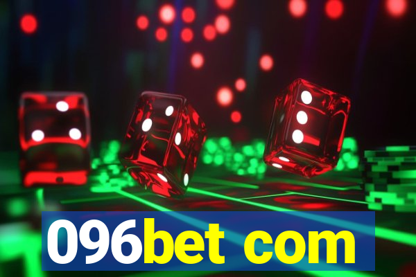 096bet com